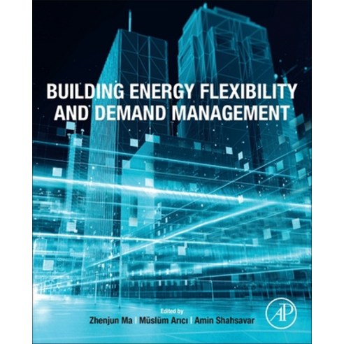 (영문도서) Building Energy Flexibility and Demand Management Paperback, Academic Press, English, 9780323995887