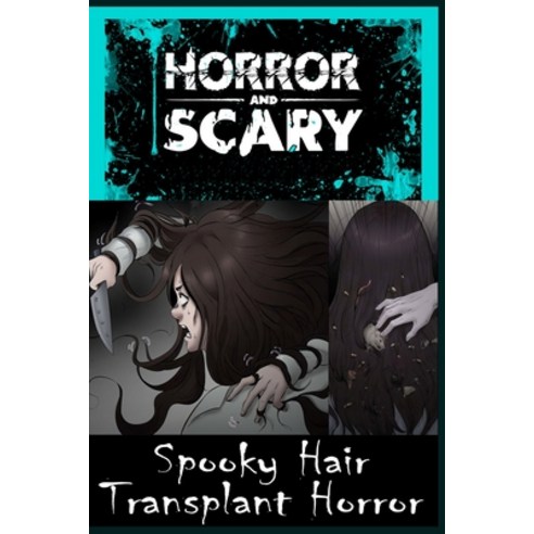Spooky Hair Transplant Horror Paperback, Independently Published, English, 9798748926997