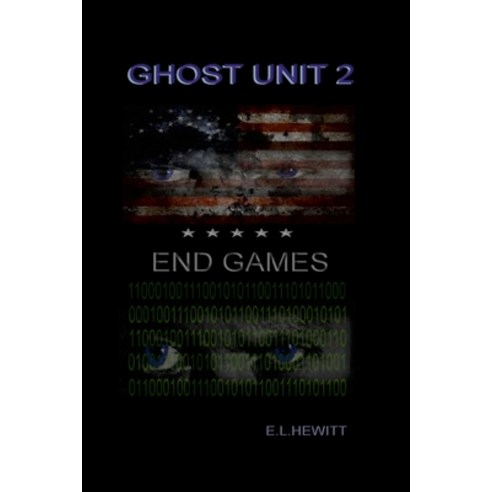 (영문도서) Ghost Unit 2 - End Games Paperback, Lulu.com, English, 9781387759279