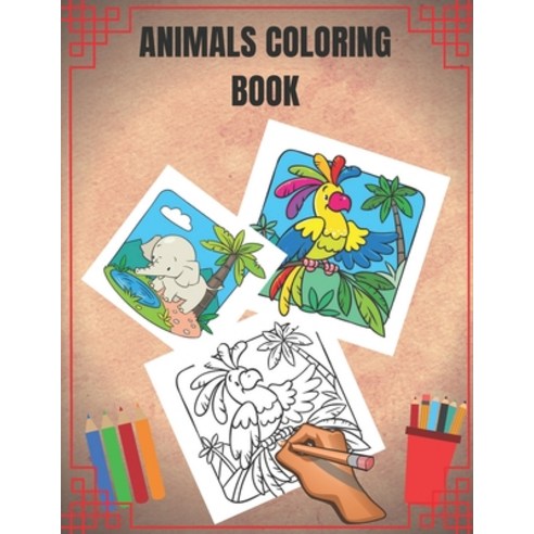 Animals Coloring Book Paperback, Independently Published, English, 9798701187717