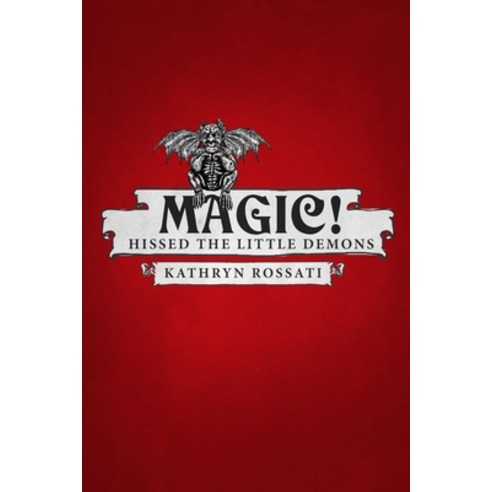 (영문도서) Magic! - Hissed The Little Demons Paperback, Blurb, English, 9781006971808