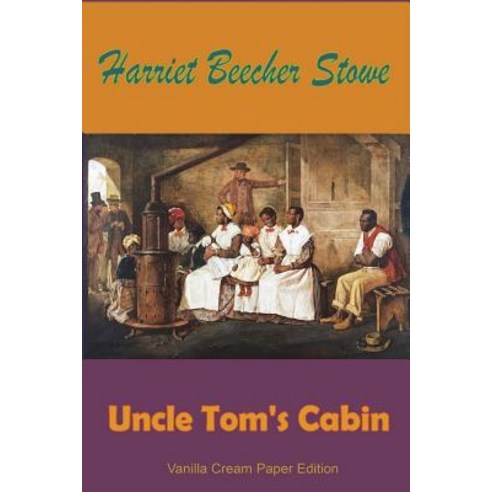 (영문도서) Uncle Tom''s Cabin Paperback, Createspace Independent Pub..., English, 9781722120825