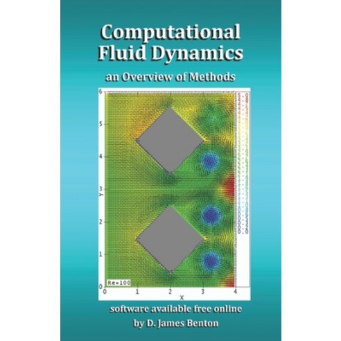 (영문도서) Computational Fluid Dynamics: an Overview of Methods Paperback, Independently Published, English, 9781672393775