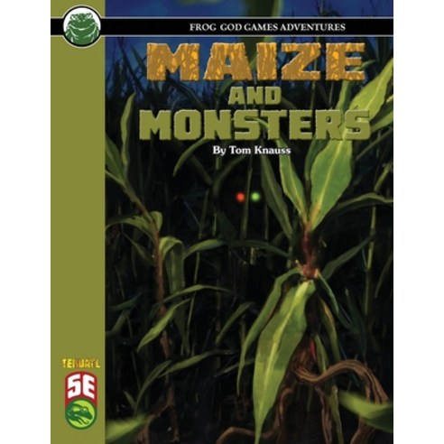 Maize and Monsters 5E Paperback, Frog God Games, English, 9781943067541