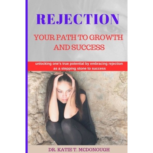 (영문도서) Rejection: Your Path to Growth and Success Paperback, Independently Published, English, 9798397435673