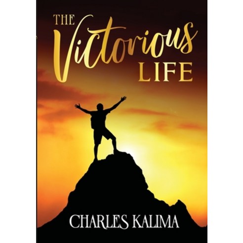 (영문도서) The Victorious Life Paperback, Charles Kalima, English, 9781990935404