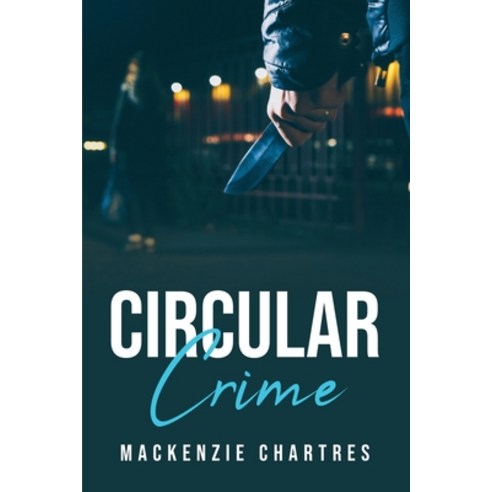 (영문도서) Circular Crime Paperback, MacKenzie Chartres, English, 9781837613663