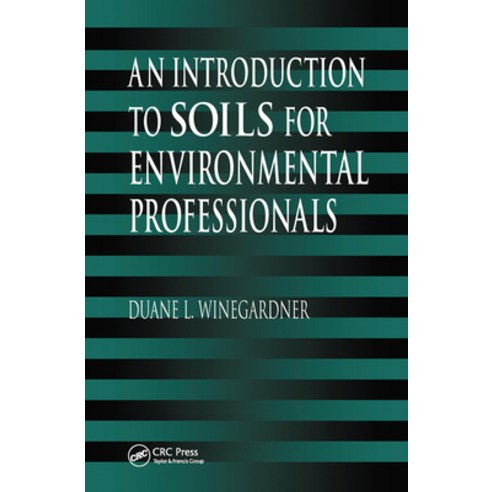 (영문도서) An Introduction to Soils for Environmental Professionals Paperback, CRC Press, English, 9780367448851