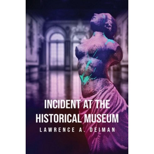 (영문도서) Incident at the Historical Museum Paperback, Pageturner Press and Media, English, 9798889630449