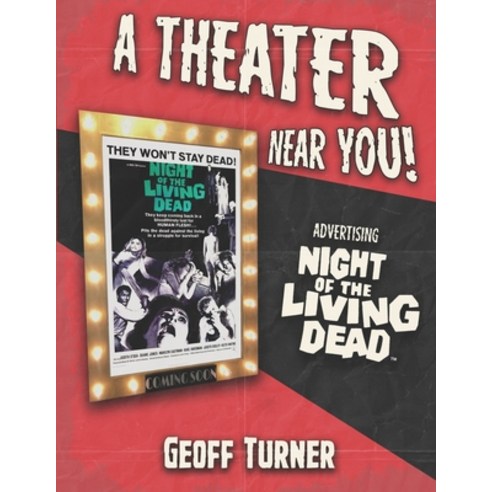 (영문도서) A Theater Near You! Advertising Night of the Living Dead Paperback, Independently Published, English, 9798833365755