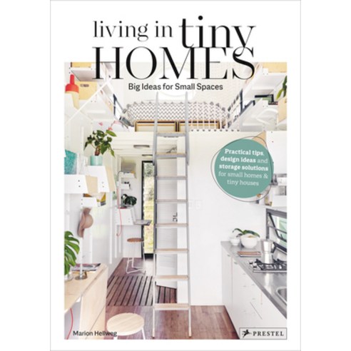 (영문도서) Living in Tiny Homes: Big Ideas for Small Spaces Hardcover, Prestel Publishing, English, 9783791387611