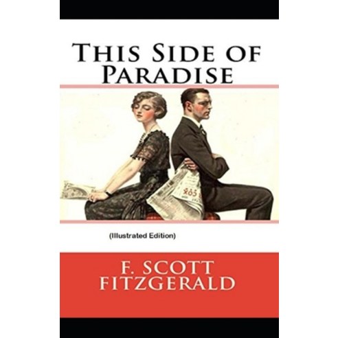 (영문도서) This Side of Paradise By Francis Scott Fitzgerald (Illustrated Edition) Paperback, Independently Published, English, 9798501242869