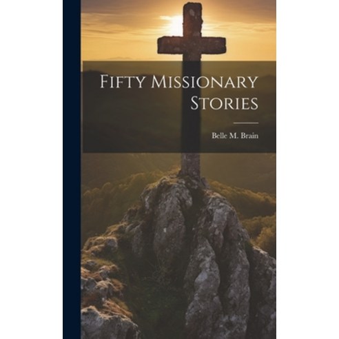 (영문도서) Fifty Missionary Stories Hardcover, Legare Street Press, English, 9781019888742