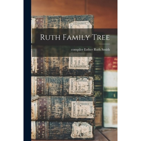 (영문도서) Ruth Family Tree Paperback, Hassell Street Press, English, 9781014685308