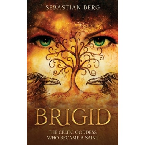 (영문도서) Brigid: The Celtic Goddess Who Became A Saint Hardcover, Creek Ridge Publishing, English, 9780645978148