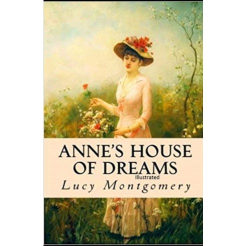 Anne''s House of Dreams Illustrated Paperback, Independently Published, English, 9798747558335
