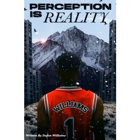 (영문도서) Perception Is Reality Paperback, Independently Published, English, 9798504180434