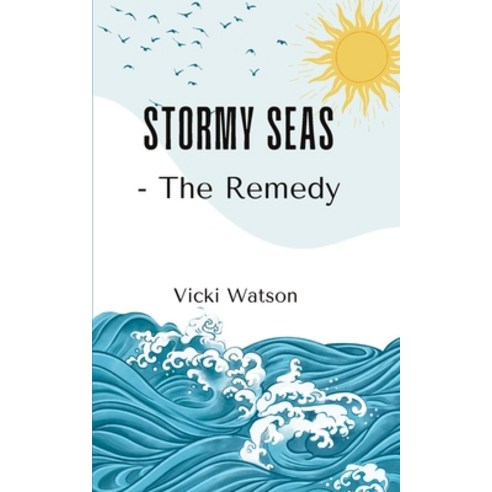 (영문도서) Stormy Seas - The Remedy Paperback, Bookleaf Publishing, English, 9789358316544