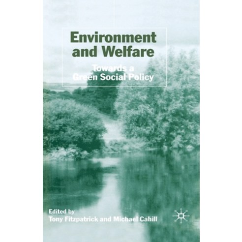 Environment and Welfare: Towards a Green Social Policy Paperback, Palgrave MacMillan, English, 9781349661565