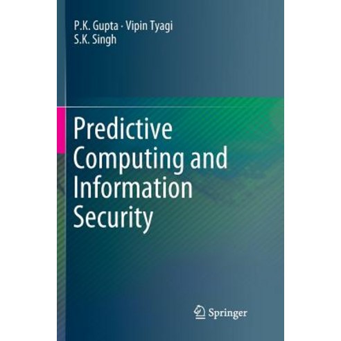(영문도서) Predictive Computing and Information Security Paperback, Springer, English, 9789811353215