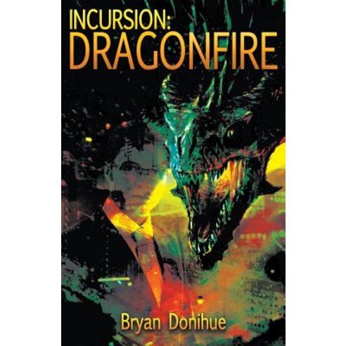 Incursion: Dragonfire Paperback, Section 28 Publishing