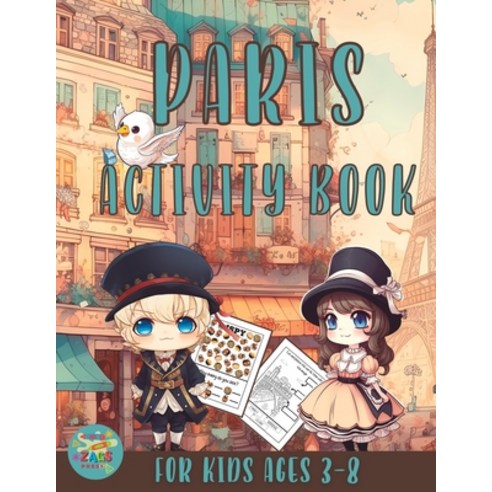 (영문도서) Paris activity book for kids ages 3-8 Paperback, Independently Published, English, 9798391549512