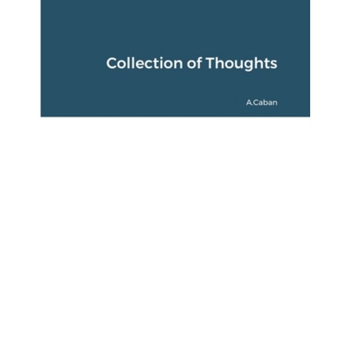 (영문도서) Collection of Thoughts Paperback, Lulu.com, English, 9781678134891