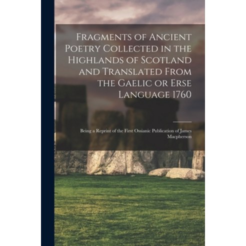 (영문도서) Fragments of Ancient Poetry Collected in the Highlands of Scotland and Translated From the Ga... Paperback, Legare Street Press, English, 9781017017717