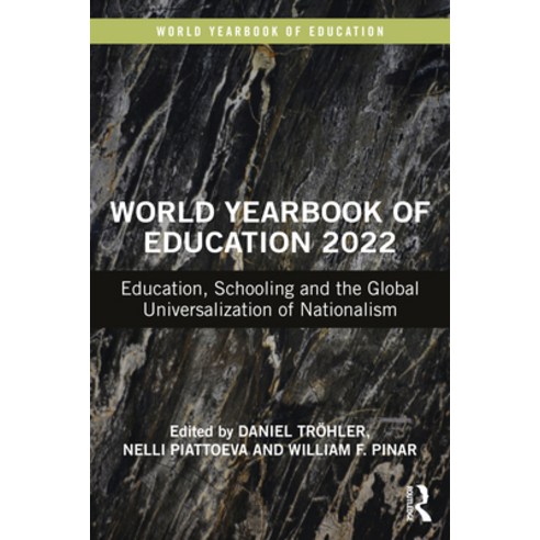 (영문도서) World Yearbook of Education 2022: Education Schooling and the Global Universalization of Nat... Paperback, Routledge, English, 9780367684938