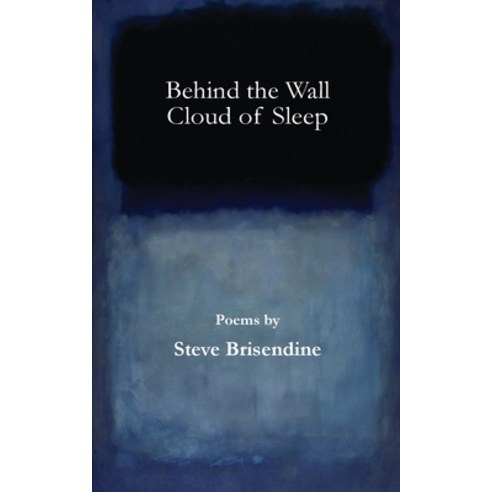 (영문도서) Behind the Wall Cloud of Sleep Paperback, Spartan Press, English, 9781958182697