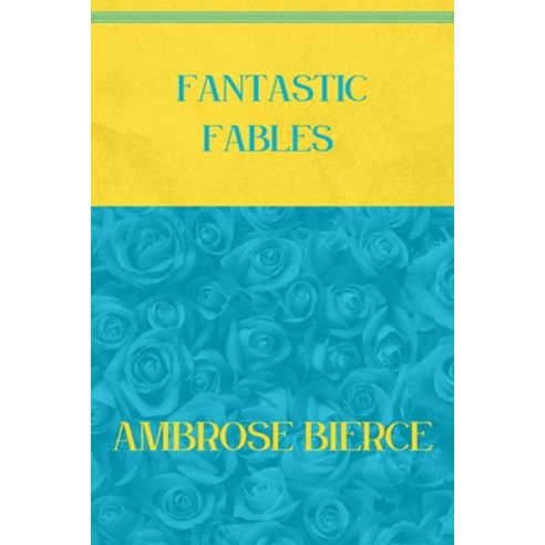 Fantastic Fables: Blue Atoll & Vibrant Yellow Edition Paperback, Independently Published, English, 9798715987884