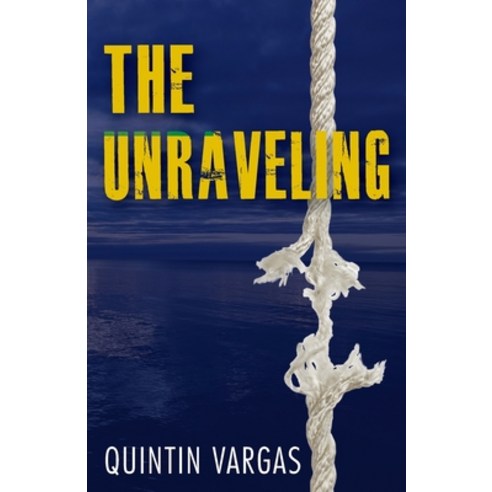 The Unraveling Paperback, Qvargasbooks, English, 9781733702843