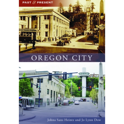 (영문도서) Oregon City Paperback, Arcadia Publishing (SC), English, 9781467160780