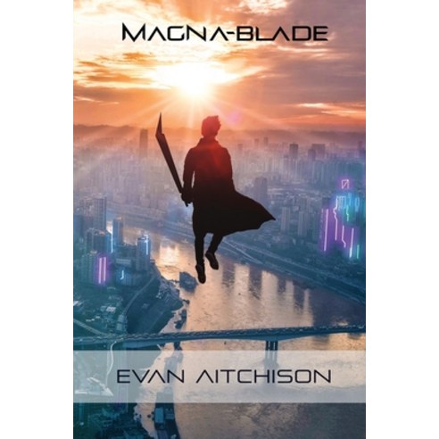 Magna-Blade Paperback, Independently Published, English, 9781731162137