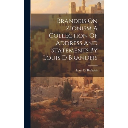 (영문도서) Brandeis On Zionism A Collection Of Address And Statements By ...