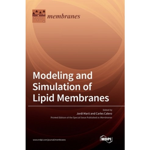 (영문도서) Modeling and Simulation of Lipid Membranes Hardcover, Mdpi AG, English, 9783036549378