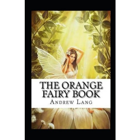 (영문도서) The Orange Fairy Book Annotated Paperback, Independently Published, English, 9798518455498