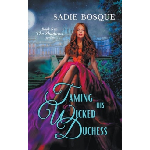 (영문도서) Taming His Wicked Duchess Paperback, Sadie Bosque, English, 9798215414187