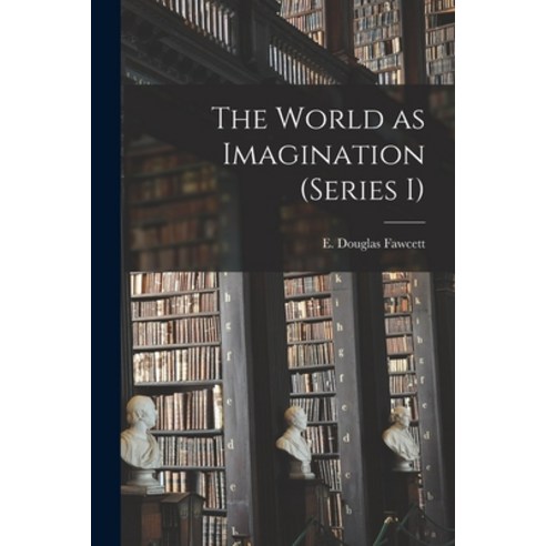 (영문도서) The World as Imagination (series I) [microform] Paperback, Legare Street Press, English, 9781014983985