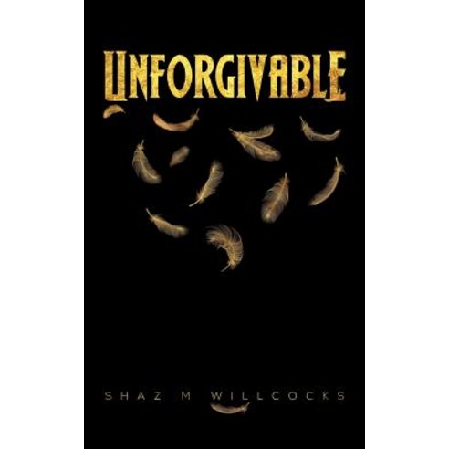 Unforgivable Paperback, Austin Macauley, English, 9781528929653