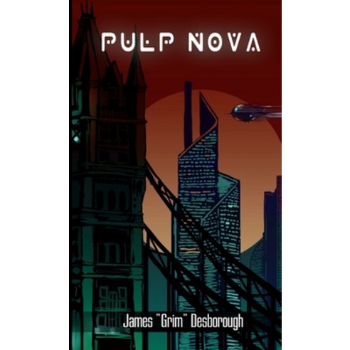 (영문도서) Pulp Nova (Hardcopy Edition) Paperback, Lulu.com, English, 9781291672541