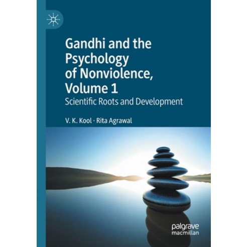 (영문도서) Gandhi and the Psychology of Nonviolence Volume 1: Scientific Roots and Development Paperback, Palgrave MacMillan, English, 9783030568672