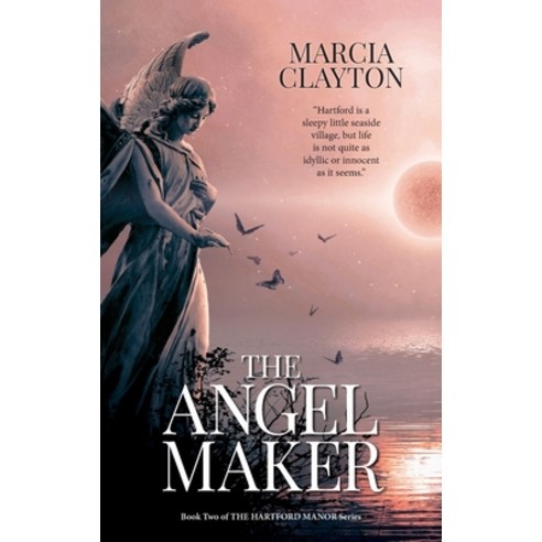 (영문도서) The Angel Maker: A heartwarming rags to riches Victorian family saga. Hardcover, Sunhillow Publishing, English, 9781838325954