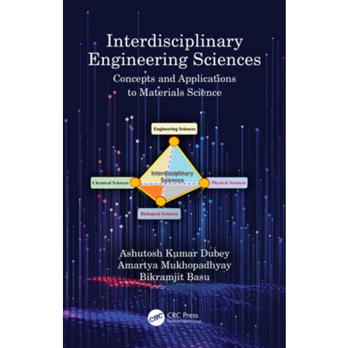(영문도서) Interdisciplinary Engineering Sciences: Concepts and Applications to Materials Science Hardcover, CRC Press, English, 9780367333935