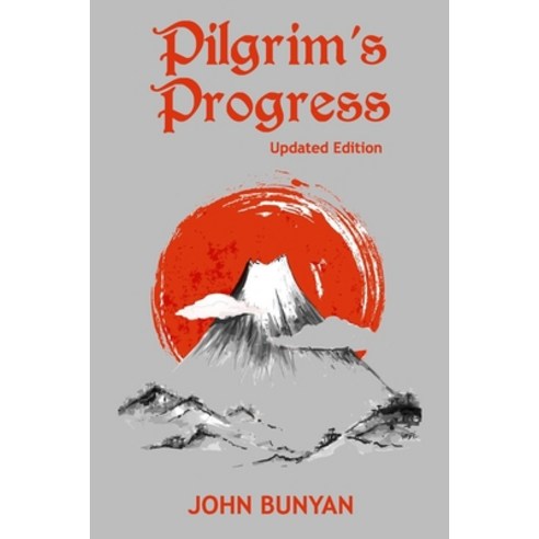 Pilgrim''s Progress (Illustrated): Updated Modern English. More Than 100 Illustrations. (Bunyan Upda... Paperback, Independently Published