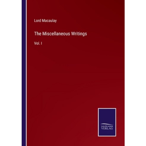 (영문도서) The Miscellaneous Writings: Vol. I Paperback, Salzwasser-Verlag, English, 9783375096267