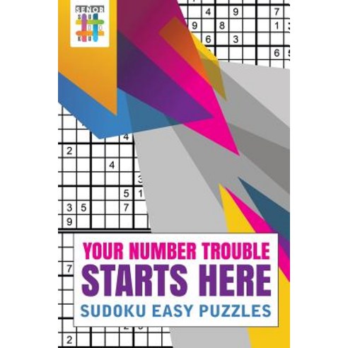 Your Number Trouble Starts Here - Sudoku Easy Puzzles Paperback, Senor Sudoku, English, 9781645215370
