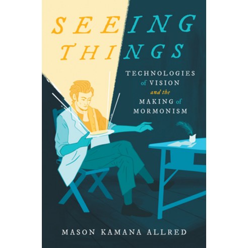 (영문도서) Seeing Things: Technologies of Vision and the Making of Mormonism Hardcover, University of North Carolin...