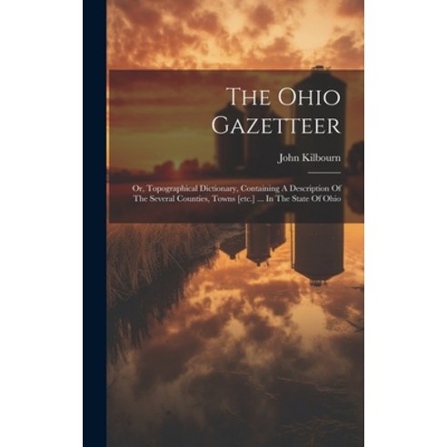 (영문도서) The Ohio Gazetteer: Or Topographical Dictionary Containing A ...
