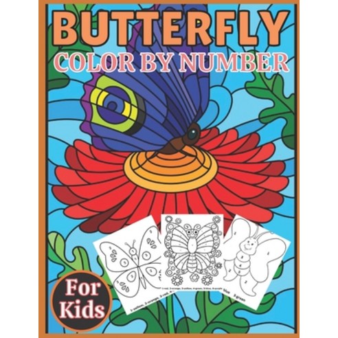 Butterfly color by number for kids: Color By Number Design for drawing and coloring beautiful butter... Paperback, Independently Published, English, 9798700717052